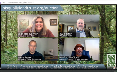 More than 120 participants watched the 2021 Nisqually Land Trust's annual Conservation Celebration & Auction event, held online on June 5, 2021.  Presenters included, top row, l-r, Jeanette Dorner, executive director of the organization, J.W. Foster, mayor of Yelm; lower row, l-r, Willie Frank III, chairman of the Nisqually Indian Tribe; Hanford McCloud, member of the Tribal Council.